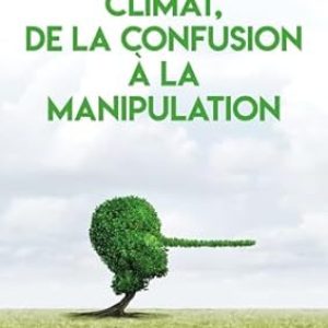 Daniel HUSSON, Climat, de la confusion à la manipulation, L’Artilleur, décembre 2024, 192 pages