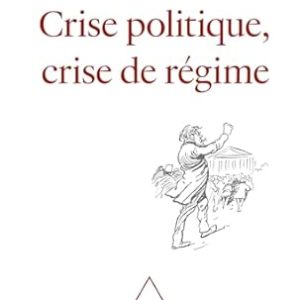 Benjamin MOREL- Crise politique, crise de régime-Éditeur ‏ : ‎ Odile Jacob- 25th march 2026- 176 pages
