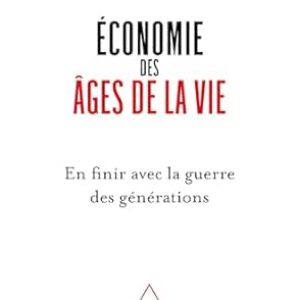 Hippolyte D’Albis, Économie des âges de la vie, Eds Odile Jacob, 296 pages.  
