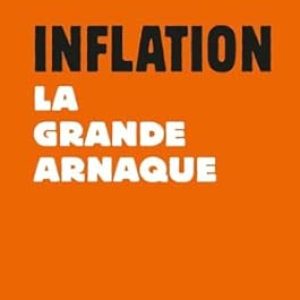 RAVEAUD Gilles. Inflation. La Grande Arnaque, Editions Les échappés, 2025, 170 pages