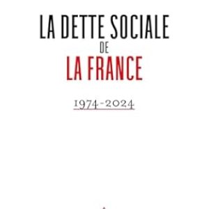 Nicolas DUFOURCQ, La dette sociale de la France, -Eds Odile Jacob, Octobre 2025, 525 pages.