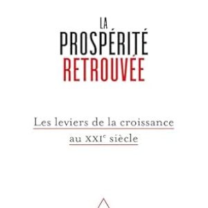 Antonin Bergeaud, La prospérité retrouvée, Eds Odile Jacob, 236 pages