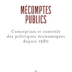 François ECALLE, Mécomptes Publics, Eds Odile Jacob, 311 pages. 