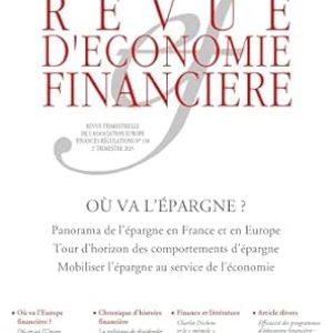 Marie-Laure BARUT-ETHERINGTON et Pierre BOLLON (dir), Où va l’épargne ? Revue d’Economie Financière ,  n°158, 2e trim 2025