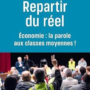 Louis de CREVOISIER et Paul-Armand VEILLON, Repartir du réel. Economie : la parole aux classes moyennes, L’Observatoire, 205 pages.