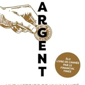 David McWILLIAMS, Argent.- Une histoire de l’humanité , Bérengère Viennot (Traduction) 2026 ,  Presses de La Cité,  348 pages.