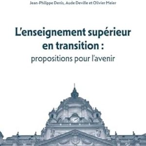 Jean-Philippe DENIS, Aude DEVILLE et Olivier MEIER, L’enseignement supérieur en transition : propositions pour l’avenir, EMS Eds, 2024, ,328 pages.